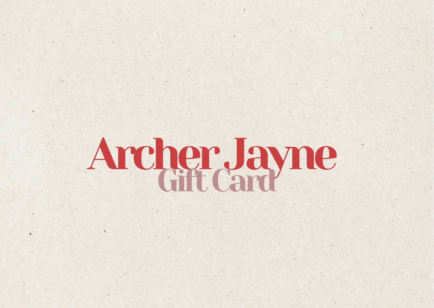 Archer Jayne Gift Card
